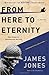 From Here to Eternity by Jones, James Reprint Edition (2012)
