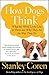 How Dogs Think: What the World Looks Like to Them and Why They Act the Way They Do by Stanley Coren (2005-06-06)
