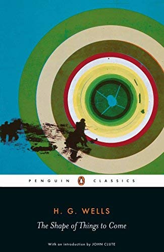 The Shape of Things to Come: The Ultimate Revolution (Penguin Classics) by H.G. Wells (26-May-2005) Paperback