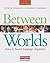 Between Worlds by Freeman, David E, Freeman, Yvonne. (Heinema... by Freeman