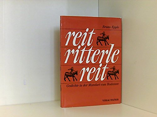 reit ritterle reit. Gedichte in der Mundart vom Bodensee mit Fotos von Toni Schneiders. (Hardcover)