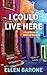I Could Live Here: A Travel Memoir of Home and Belonging
