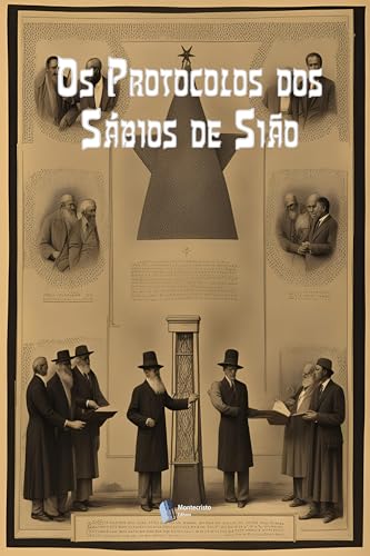 Os Protocolos dos Sábios de Sião (Portuguese Edition)