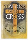 Stations of the Cross: A Devotion Using the 'Revelations of Devine Love' of Julian of Norwich