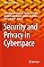 Security and Privacy in Cyberspace (Blockchain Technologies)