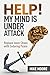 Help! My Mind is Under Attack by Mike Moore