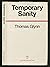 Temporary sanity: A novel