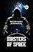 Masters of Space