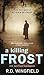 A Killing Frost (DI Jack Frost Series) by R.D. Wingfield by R.D. Wingfield