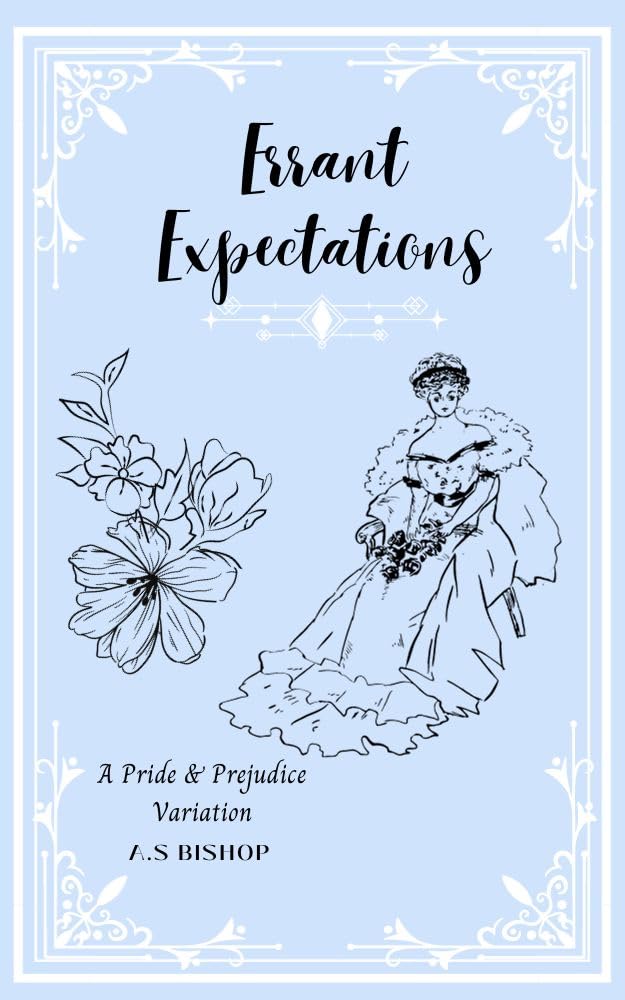 Errant Expectations: A Pride & Prejudice Variation (Kindle Edition)