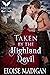 Taken by the Highland Devil by Eloise Madigan