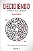 Decidiendo: En tiempos de p...