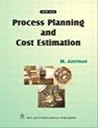 Process Planning and Cost Estimation Process Planning and Cost Estimation