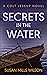 Secrets in the Water: a Col...