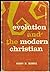 Evolution and the modern Christian,