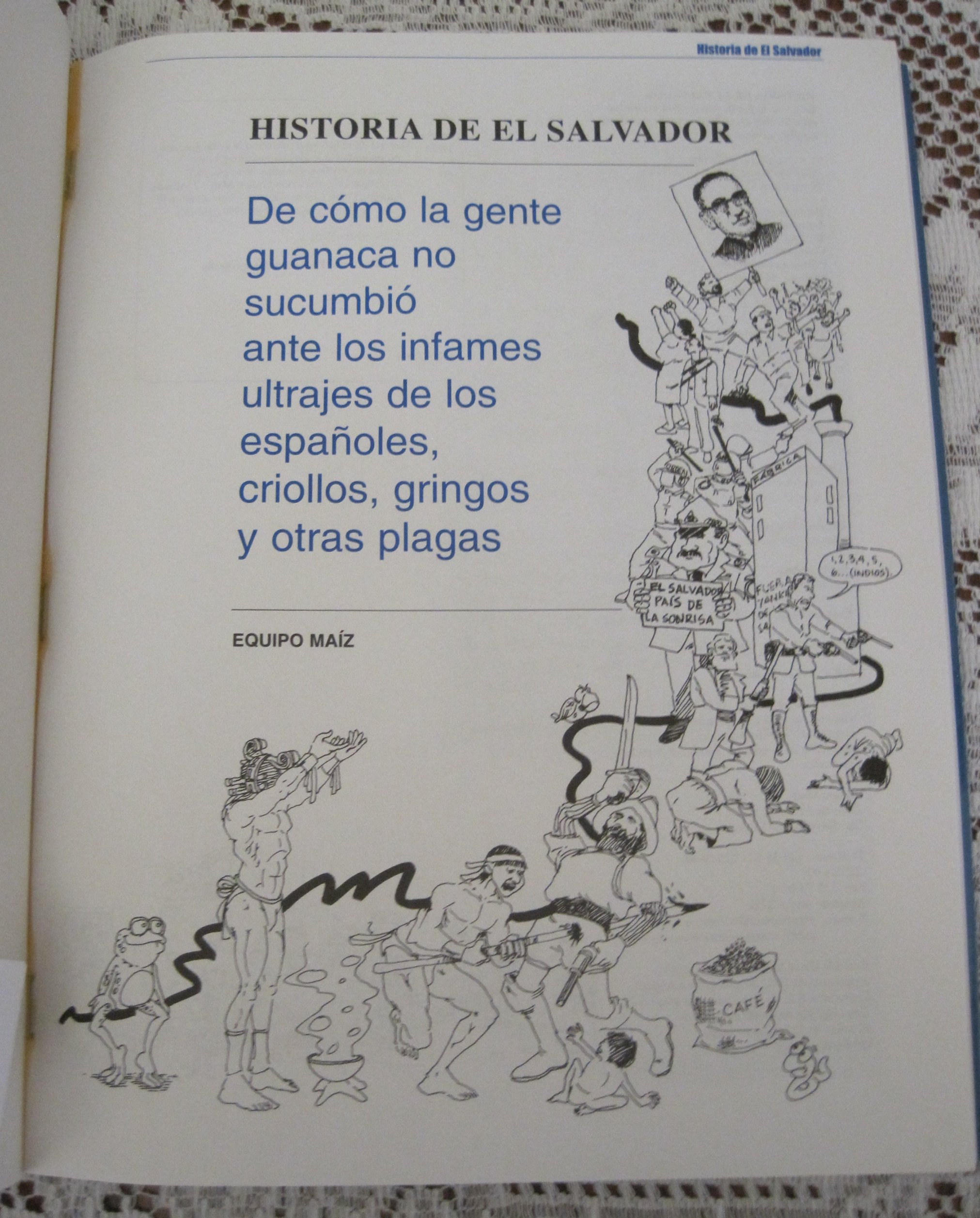 Historia de El Salvador: De Como la Gente Guanaca No Sucumbio Ante los Infames Ultrajes de Espanoles, Criollos, Gringos y Otras Plagas (Paperback)