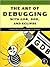 The Art of Debugging