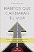 H?bitos que cambiar?n tu vida: Algunos pasos simples cada d?a para crear la vida que deseas (Spanish Edition) by Marc Reklau (2015-10-24)