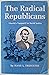 The radical Republicans: Lincoln's vanguard for racial justice (Louisiana paperbacks ; L-71)