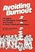 Avoiding Burnout: Stategies for Managing Time, Space, and People in Early Childhood Education
