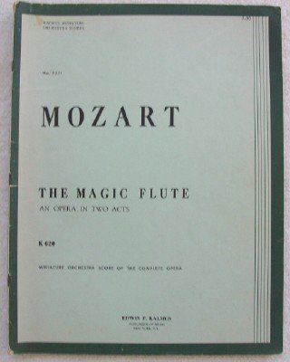 The Magic Flute, an Opera in Two Acts, K. 620