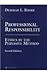 Professional Responsibility: Ethics by the Pervasive Method