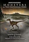 Monsters of the Centennial State: Cryptids & Legends of Colorado (Monsters of America)