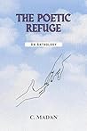 The Poetic Refuge: An Anthology