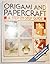 Origami & Paper Craft: A Step By Step Guide