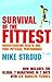 Survival of the Fittest by Mike Stroud (2004) Paperback by Mike Stroud