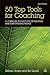 50 Top Tools for Coaching: A Complete Toolkit for Developing and Empowering People Paperback – September 15, 2012