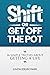 SHIFT...Or Get Off the Pot:...