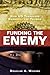 Funding the Enemy by Dougla...