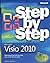 Microsoft Visio 2010 Step by Step: The Smart Way to Learn Microsoft Visio 2010 One Step at a Time! (Step by Step (Microsoft)) by Helmers, Scott A. 1st (first) Edition (2011)