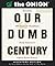 Our Dumb Century: The Onion...