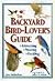 The Backyard Bird-Lover's Guide by Jan Mahnken (1998-08-02)