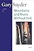 Mountains and Rivers Without End by Snyder (2008-05-02)