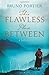 This Flawless Place Between: A Novel by Portier, Bruno (2013) Paperback