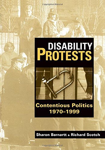 Disability Protests: Contentious Politics, 1790-1999 by Sharon Barnartt (2001-10-29)
