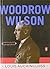 Woodrow Wilson: A Life (Penguin Lives) by Auchincloss Louis (2009-11-24) Paperback
