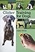 Clicker Training for Dogs: Positive reinforcement that works! of Karen Pryor 1st (first) Edition on 15 March 2002
