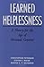 Learned Helplessness: A Theory for the Age of Personal Control by Peterson, Christopher, Maier, Steven F., Seligman, Martin E. New Edition (1996)