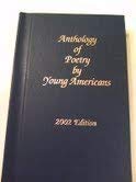 Anthology of Poetry By Young Americans 2002 Edition Volume Lxxviii (2002 EDITION, LXXVIII)