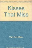 Kisses That Miss And Other Awkward Moments (Mass Market Paperback)