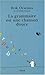 La Grammaire Est Une Chanson Douce by Erik Orsenna published by Editions Stock ( Paris ) (2002)