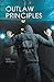 Outlaw Principles by Ryan Wickham (2013-11-08)