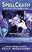 SPELLCRASH By McCullough, Kelly (Author) Mass Market Paperbound on 25-May-2010