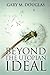 [Beyond the Utopian Ideal] [By: Douglas, Gary M.] [March, 2014]