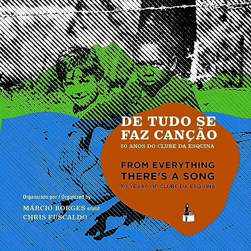 De tudo se faz canção: 50 anos do Clube da Esquina (Paperback)