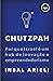 Chutzpah: Por que Israel É um Hub de Inovação e Empreendedorismo (Portuguese Edition)